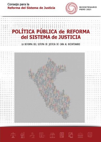 <p><strong>Política Pública de Reforma del Sistema de Justicia (Consejo para la Reforma del sistema de Justicia, 2021)</strong></p>
