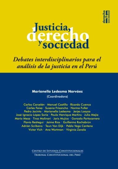 <p><strong>Justicia, Derecho y Sociedad. Debates interdisciplinarios para el análisis de la justicia en el Perú (Tribunal Constitucional del Perú, 2015)</strong></p>