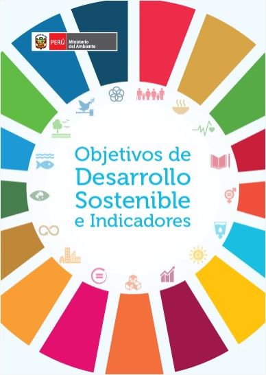 <p><strong>Objetivos de Desarrollo Sostenible e Indicadores (Ministerio del Ambiente ,2016)</strong></p>