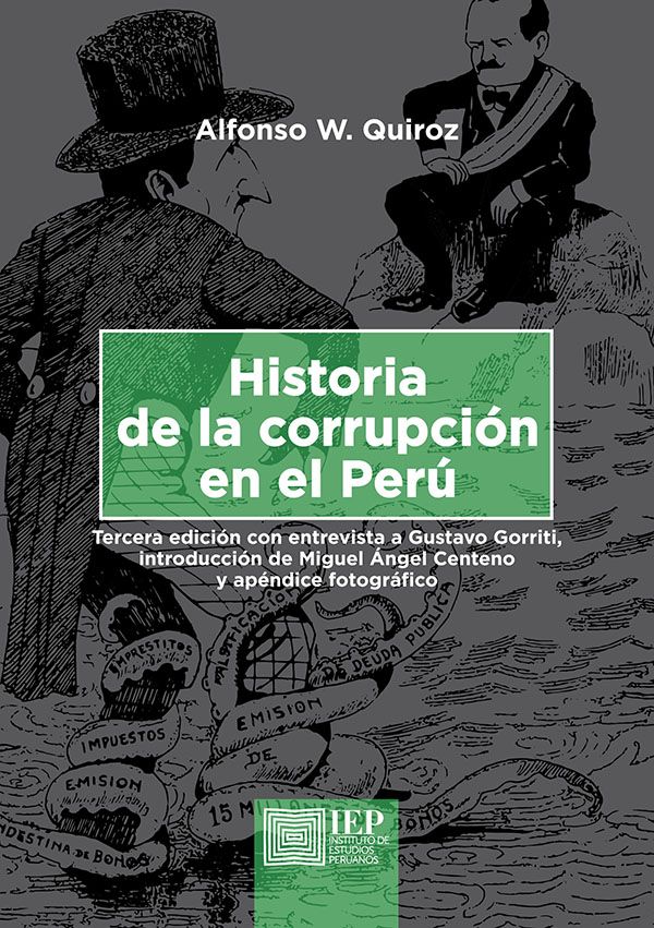 <h5><strong>Historia de la corrupción en el Perú (Alfonso W. Quiroz , 2014)</strong></h5>